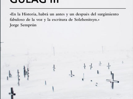 Libro Archipielago Gulag Iii: Tusquets Editores culmina con este tercer volumen la publicación de Archipiélago Gulag, la