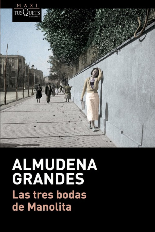 Libro Las Tres Bodas De Manolita: En el Madrid recién salido de la guerra civil, sobrevivir es un duro oficio cotidiano.