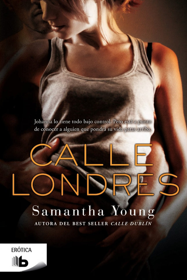 Libro Calle Londrés: Samantha Young, autora del best seller internacional Calle Dublín, vuelve a hechizarnos con una his