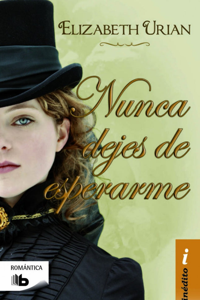 Libro Nunca Dejes De Esperarme: Para la sociedad inglesa y el resto de su familia, Catherine Montague es la viuda del co