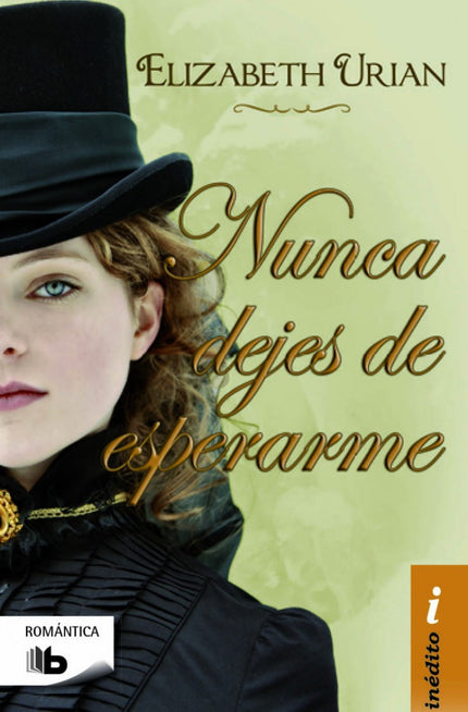 Libro Nunca Dejes De Esperarme: Para la sociedad inglesa y el resto de su familia, Catherine Montague es la viuda del co