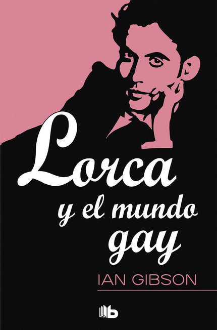 Libro Lorca Y El Mundo Gay: En 2016 se cumplió el 80º aniversario del asesinato, a los treinta y ocho años de edad, de F