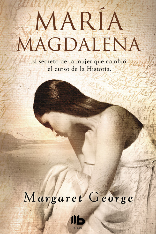 Libro Maria Magdalena: A través de la historia de María Magdalena, Margaret George narra un período clave de la Historia