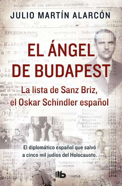 Libro El ángel De Budapest: La historia de Sanz Briz en Budapest emociona por su sensibilidad y compasión durante un epi