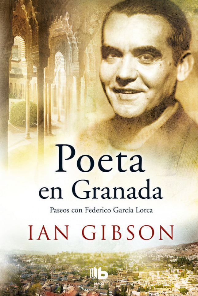 Libro Poeta En Granada: Un libro imprescindible para los admiradores de Federico García Lorca y los enamorados de Granad