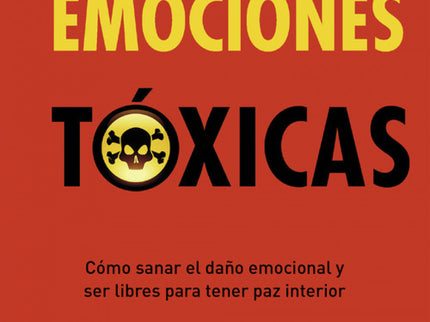 Libro Emociones Tóxicas: La gran novedad del autor de Gente tóxica. Como sanar el daño emocional y ser libres para tener paz interior.