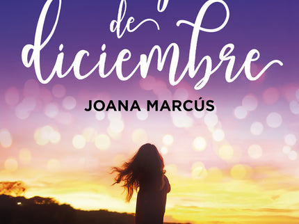 Después De Diciembre (edición Revisada Por La Autora) (edición Limitada) (meses A Tu Lado 2)