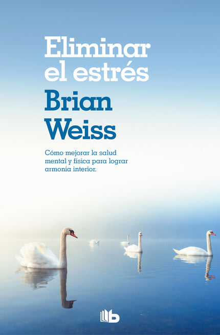 Libro Eliminar El Estrés: El doctor Brian Weiss muestra cómo superar este flagelo de nuestros días, mejorar la salud mental y física, y encontrar la armonía interior a través de la meditación y la visualización. Un nuevo libro muy práctico del autor de Muchas vidas, muchos maestros.