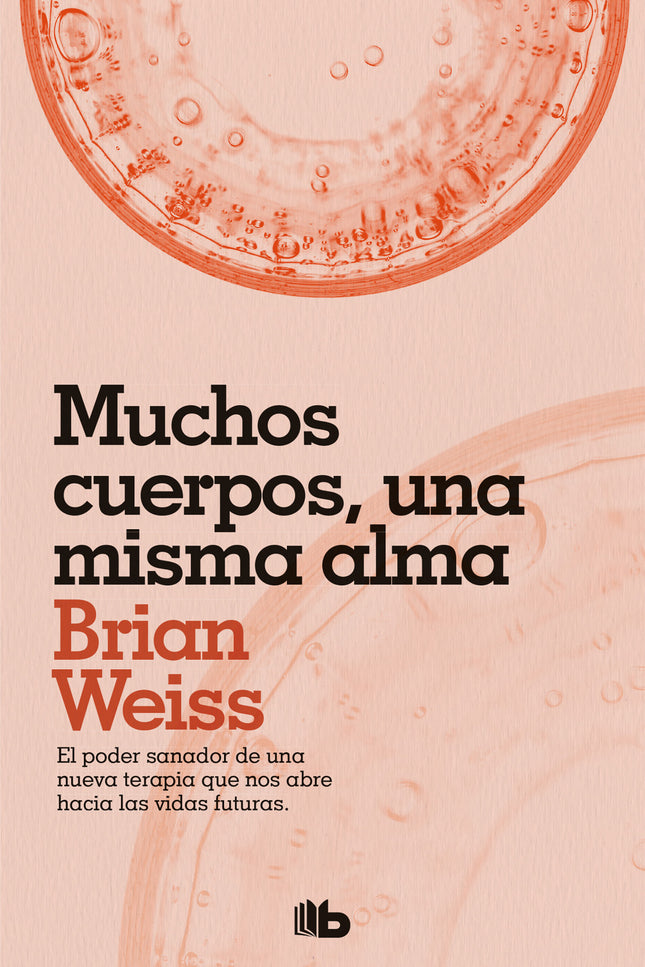 Libro Muchos Cuerpos, Una Misma Alma: En este fascinante e innovador libro, el doctor Weiss revela cómo el contacto con nuestras vidas futuras puede transformar nuestra vida presente. El primer libro de Brian Weiss, famoso por descubrir la terapia de regresión a vidas pasadas, es ya un clásico del que se han vendido más de 200.000 ejemplares en España.