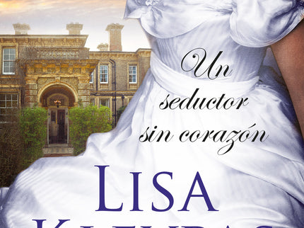 Libro Un Seductor Sin Corazón: Primera entrega de la serie «Los Ravenel». Perfecta para todos aquellos aficionados a la narrativa romántica histórica.