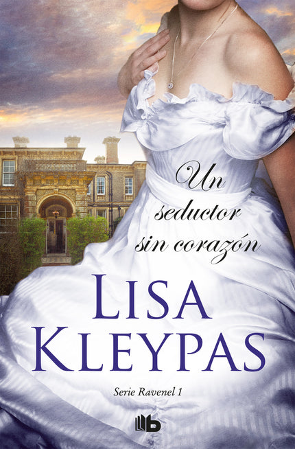 Libro Un Seductor Sin Corazón: Primera entrega de la serie «Los Ravenel». Perfecta para todos aquellos aficionados a la narrativa romántica histórica.