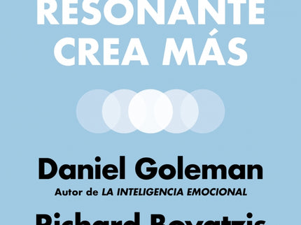 El líder resonante crea más - Goleman - LIBRO EN OTRO FORMATO