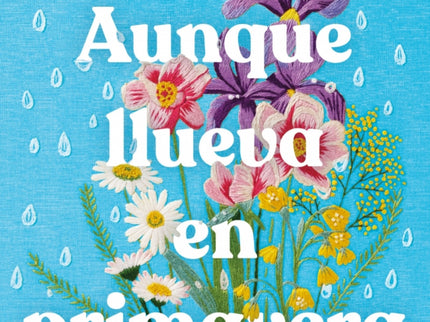 Aunque Llueva En Primavera