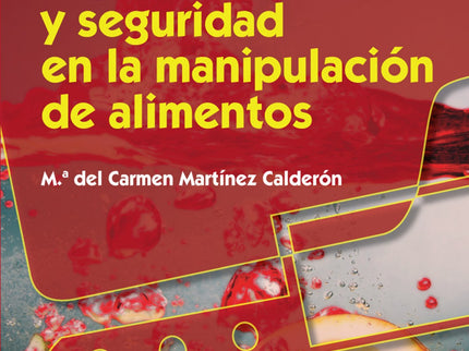 Libro Higiene Y Seguridad En La Manipulación De Alimentos: En este libro cualquier técnico en cocina y gastronomía, serv