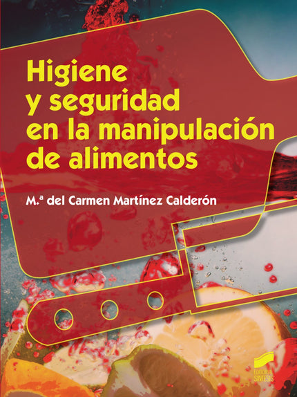 Libro Higiene Y Seguridad En La Manipulación De Alimentos: En este libro cualquier técnico en cocina y gastronomía, serv