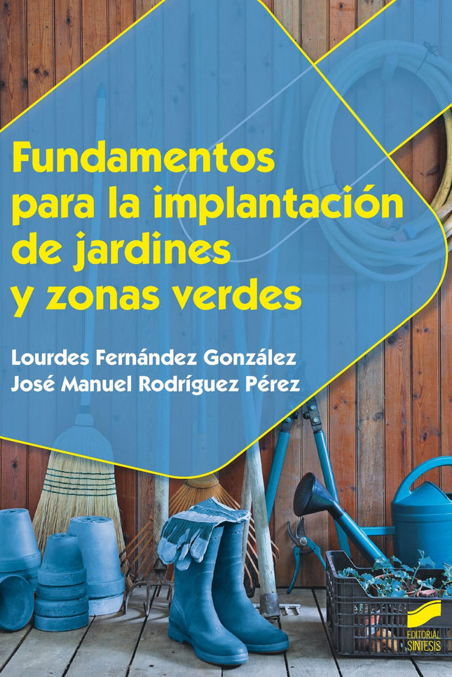 Libro Fundamentos Para La Implantación De Jardines Y Zonas Verdes: Este libro recoge los elementos y tareas propios de l