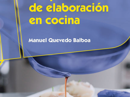 Libro Los Procesos De Elaboración En Cocina: Este libro presenta, de forma clara y estructurada, los contenidos mínimos 