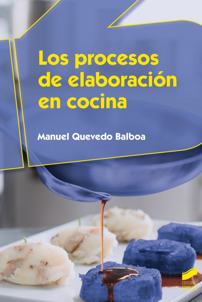Libro Los Procesos De Elaboración En Cocina: Este libro presenta, de forma clara y estructurada, los contenidos mínimos 