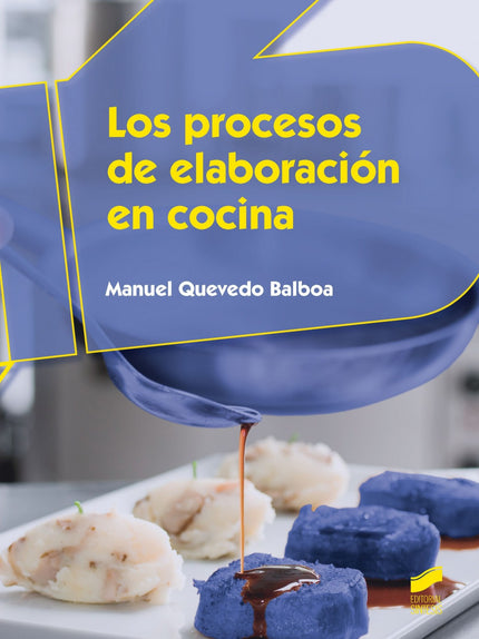 Libro Los Procesos De Elaboración En Cocina: Este libro presenta, de forma clara y estructurada, los contenidos mínimos 