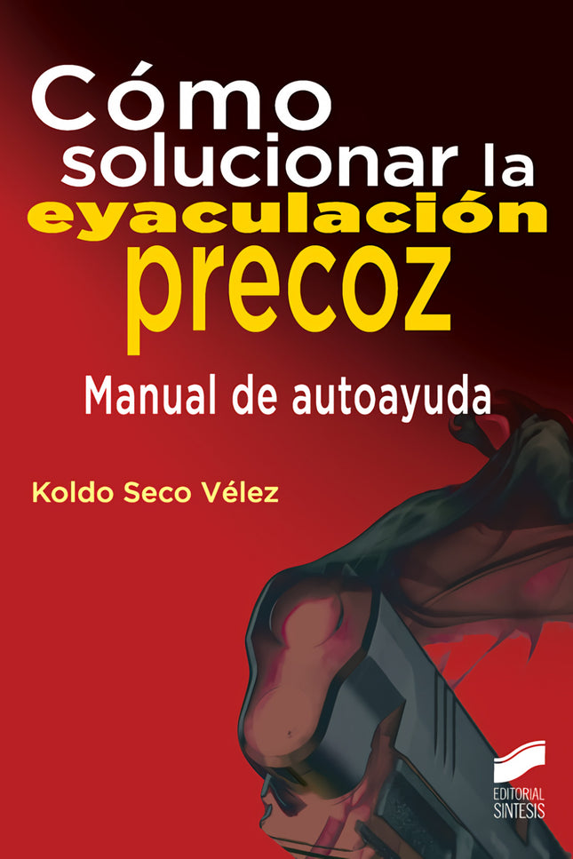 Libro Cómo Solucionar La Eyaculación Precoz: En las últimas décadas han cambiado los roles sexuales. En este contexto de
