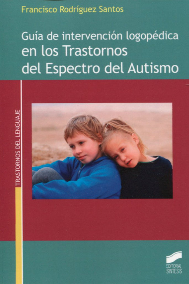 Libro G.i.l. En Los Trastornos Del Espectro Del Autismo: Esta obra tiene como objetivo mostrar cuáles son los procedimie
