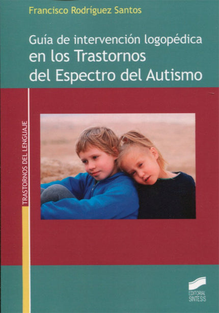 Libro G.i.l. En Los Trastornos Del Espectro Del Autismo: Esta obra tiene como objetivo mostrar cuáles son los procedimie