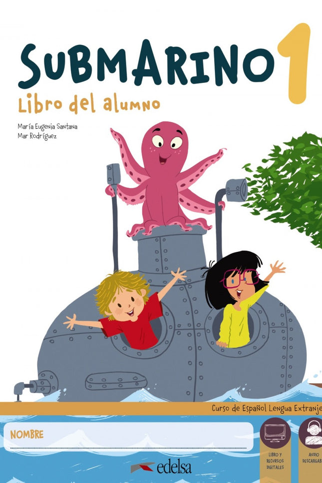 Libro Submarino 1: Un nuevo método para la enseñanza del español en Primaria. Los protagonistas de Submarino 1 se llaman Valentina y Mateo y viajan en submarino junto con su mascota Tinta, un pulpo simpático y travieso que acompañará a los niños y a las niñas en su primer viaje al español.