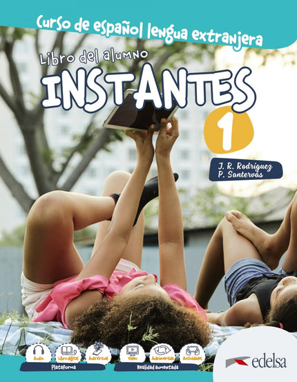 Libro Instantes 1. Libro Del Alumno: Instantes 1 (A1) - libro del alumno. Manual de español para adolescentes que tiene en cuenta las necesidades de diferentes ámbitos escolares.