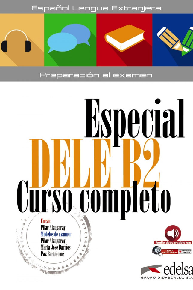 Libro D.e.l.e B2: ¿Qué se necesita para aprobar el DELE B2?  Léxico: incluye de una a tres unidades de léxico basadas en