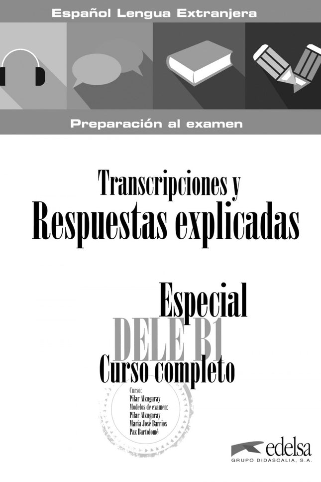 Libro Especial Dele B1 Curso Completo: El libro de transcripciones y respuestas explicadas de Especial DELE B1 Curso completo contiene: - Las transcripciones de los modelos de examen de la prueba 2, Comprensión auditiva. - Las claves de los ejercicios de léxico y las respuestas explicadas de los ejercicios de gramática y funciones del curso completo.