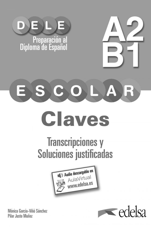 Libro Preparacion Dele Escolar A2/B1 Claves Transcripciones: Preparación al DELE Escolar A2-B1: libro de claves, transcripciones y soluciones justificadas. Contiene:  Las transcripciones de la prueba 2, Comprensión auditiva.
