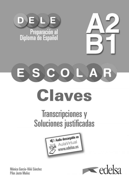 Libro Preparacion Dele Escolar A2/B1 Claves Transcripciones: Preparación al DELE Escolar A2-B1: libro de claves, transcripciones y soluciones justificadas. Contiene:  Las transcripciones de la prueba 2, Comprensión auditiva.