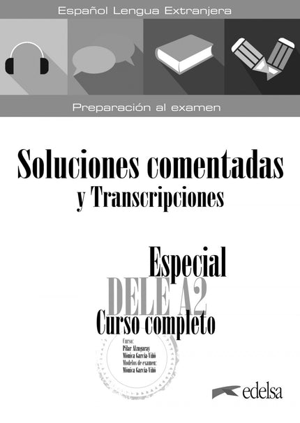Libro Especial Dele A2. Curso Completo. Soluciones Comentadas Y Transcripciones. Edición 2020: El libro de transcripciones y respuestas explicadas de Especial DELE A2 Curso completo contiene: - Las transcripciones de los modelos de examen de la prueba 2, Comprensión auditiva. - Las claves de los ejercicios de léxico y las respuestas explicadas de los ejercicios de gramática y funciones del curso completo.