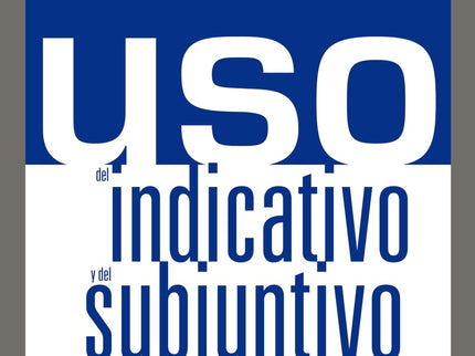Uso Del Indicativo Y Del Subjuntivo