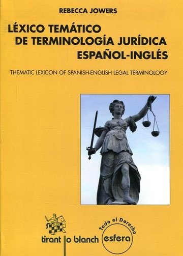 Léxico temático de terminología jurídica español-inglés (Thematic Lexicon of Spanish-English Legal T - Rebecca Jowers - Tapa blanda