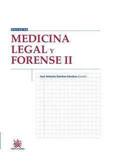 Medicina Legal y Forense II - José Antonio Sánchez Sánchez - Tapa blanda