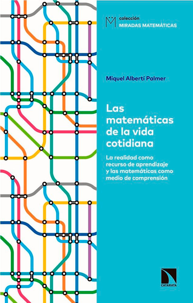 Las matemáticas de la vida cotidiana - Miquel Albertí Palmer - Tapa blanda