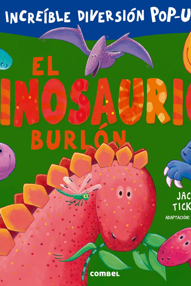 Libro El Dinosaurio Burlón: Una manada de dinosaurios se han reunido para hacer de las suyas en estas páginas desplegabl