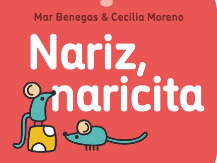Libro Nariz, Naricita: La cereza es una colección de libros para cantar, contar, mirar y jugar con los más pequeños. Cad