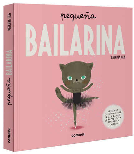 Libro Pequeña Bailarina: Ayuda a Pequeña Gata a cumplir su sueño: íser bailarina! Un libro interactivo con solapas, bailarines, músicos y?
