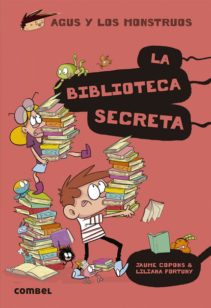 Libro La Biblioteca Secreta: ¡Hola! Soy Agus Pianola y, aunque no lo creáis, vivo con una cuadrilla de monstruos (¡de los buenos!, ¿eh?).