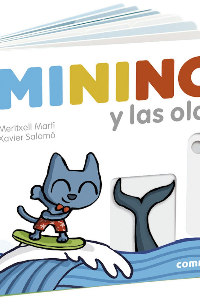 Libro Minino Y Las Olas: Un rato de surf en la playa es una buena ocasión para observar y maravillarse. Minino es un gato juguetón que mira el mundo con curiosidad.
