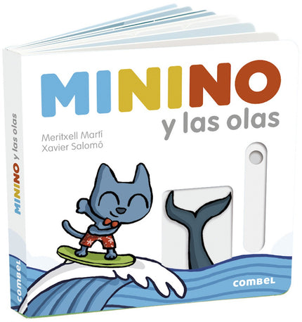 Libro Minino Y Las Olas: Un rato de surf en la playa es una buena ocasión para observar y maravillarse. Minino es un gato juguetón que mira el mundo con curiosidad.