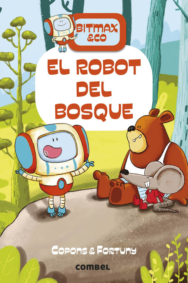 Libro El Robot Del Bosque: Mus y Wagner, una rata y un oso, encuentran un robot en medio de la carretera. Deciden llevárselo a casa y arreglarlo.