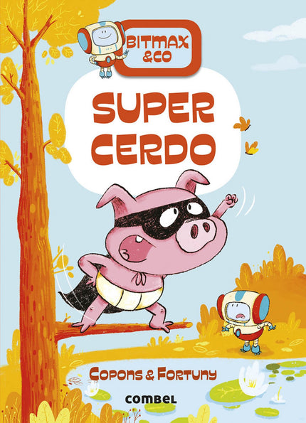 Libro Supercerdo: Supercerdo está convencido de que es un superhéroe. El problema es que no tiene ningún superpoder y se está convirtiendo en un peligro para los demás y para él mismo.