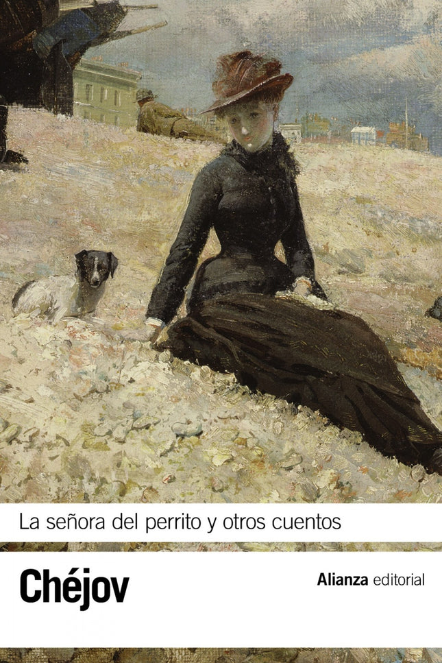 Libro La Señora Del Perrito Y Otros Cuentos: Maestro indiscutible del difícil género del cuento, Antón Chéjov (1860-1904