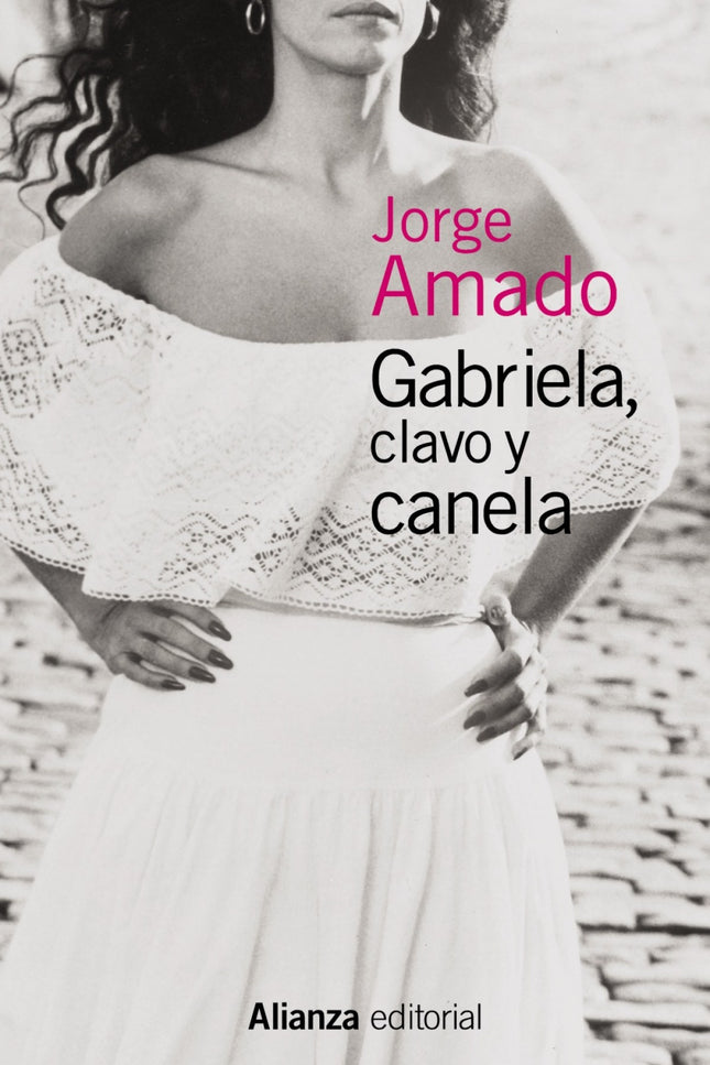 Libro Gabriela, Clavo Y Canela: Cuando Gabriela, una hermosa mulata analfabeta, llega a Ilhéus, ciudad del estado brasil
