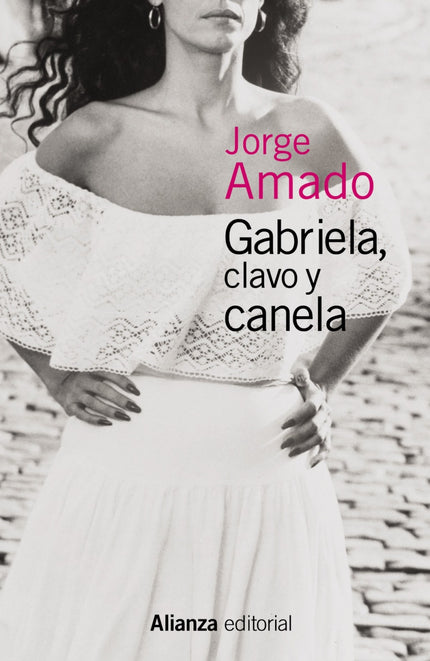 Libro Gabriela, Clavo Y Canela: Cuando Gabriela, una hermosa mulata analfabeta, llega a Ilhéus, ciudad del estado brasil