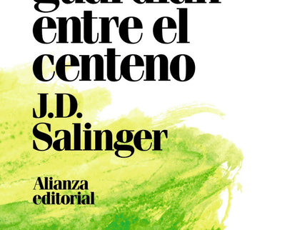 Libro El Guardián Entre El Centeno: Por expreso deseo del autor, no está permitido que la editorial aporte en su materia