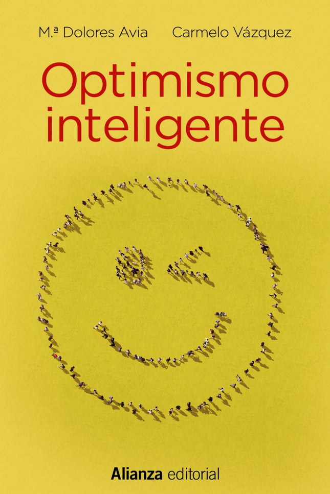 Libro Optimismo Inteligente: ¿Es verdad que las personas deprimidas son más lúcidas? Para ser feliz, ¿hace falta ser un 